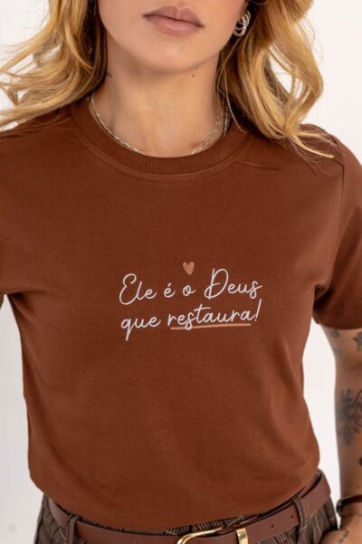 T-shirts Feminina Ele é o Deus que restaura GG