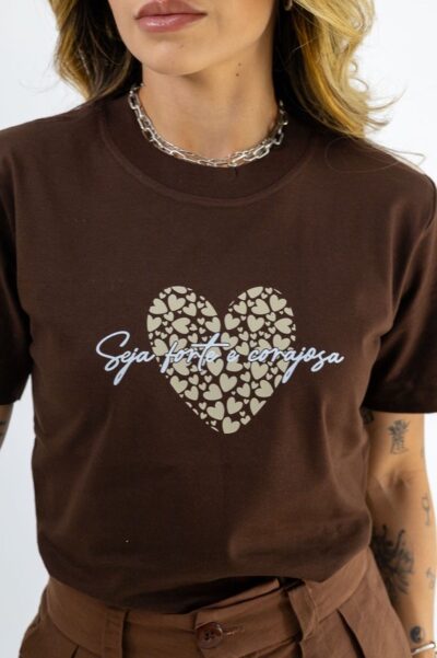 Tshirt Seja Forte e Corajosa