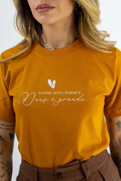 Tshirt Sonhe Alto Porque Deus É Grande