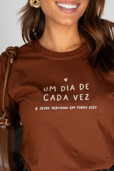Tshirt Um Dia de Cada Vez E Jesus Pertinho Em Todos Eles